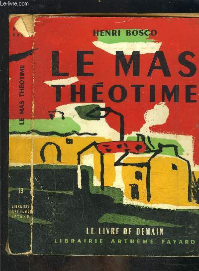 LE MAS THEOTIME- LE LIVRE DE DEMAIN N13