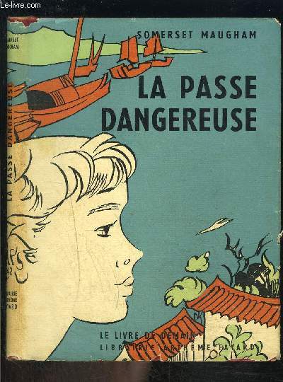 LA PASSE DANGEREUSE- LE LIVRE DE DEMAIN N42- Srie trangre