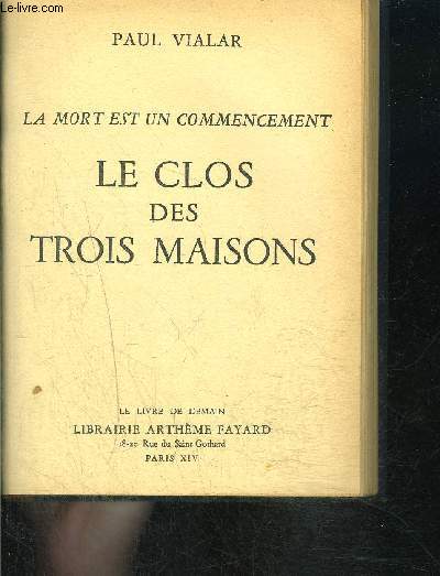 LE CLOS DES TROIS MAISONS- LE LIVRE DE DEMAIN N51- LA MORT EST UN COMMENCEMENT