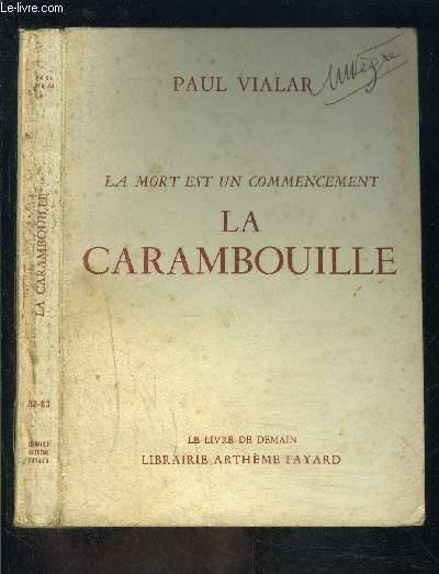LA CARAMBOUILLE- LA MORT EST UN COMMENCEMENT- LE LIVRE DE DEMAIN N82-83