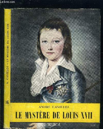 LE MYSTERE DE LOUIS XVIII