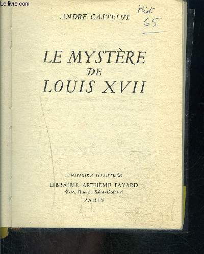 LE MYSTERE DE LOUIS XVII