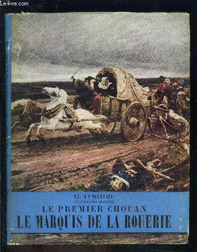 LE PREMIER CHOUAN- LE MARQUIS DE LA ROUERIE- L HISTOIRE ILLUSTREE N27
