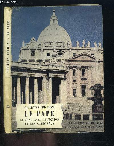 LE PAPE- LE CONCLAVE, L ELECTION ET LES CARDINAUX- LE LIVRE CHRETIEN N23