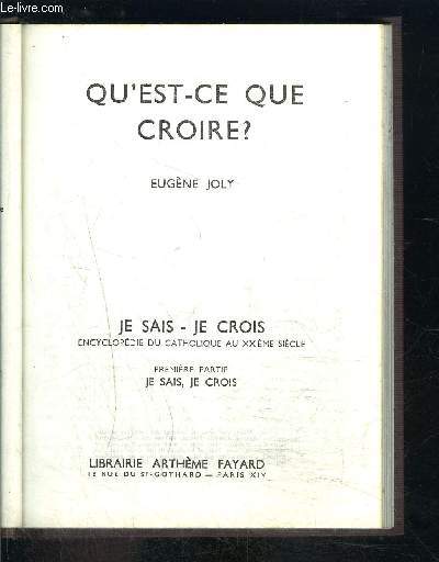 QU EST CE QUE CROIRE?- JE SAIS JE CROIS N1. 6