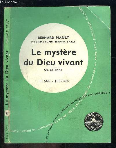 LE MYSTERE DU DIEU VIVANT- UN ET TRINE- JE SAIS JE CROIS N2 . 17