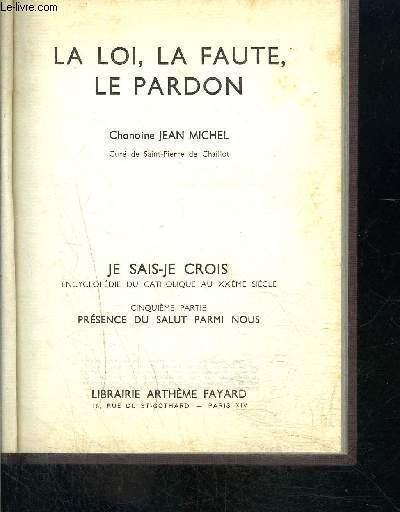 LA LOI, LA FAUTE, LE PARDON- JE SAIS JE CROIS N5. 51