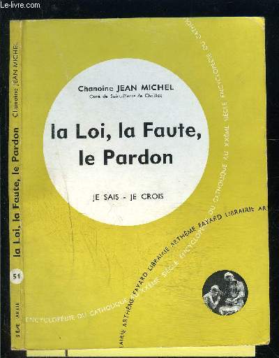 LA LOI, LA FAUTE, LE PARDON- JE SAIS JE CROIS N51