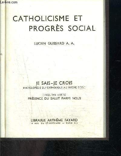 CATHOLICISME ET PROGRES SOCIAL- JE SAIS- JE CROIS N5. 57