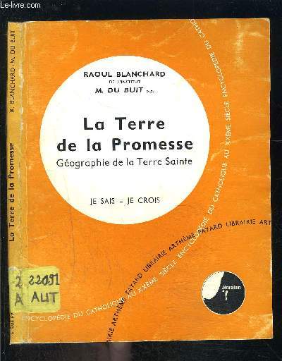 LA TERRE DE LA PROMESSE- GEOGRAPHIE DE LA TERRE SAINTE- JE SAIS- JE CROIS N6. LA BIBLE, LIVRE DE DIEU, LIVRE DES HOMMES