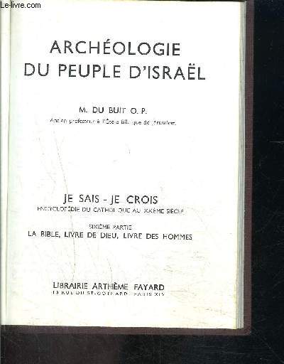 ARCHEOLOGIE DU PEUPLE D ISRAEL- JE SAIS- JE CROIS N6. 62