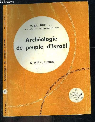 ARCHEOLOGIE DU PEUPLE D ISRAEL- JE SAIS- JE CROIS N62