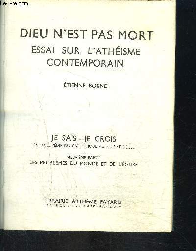 DIEU N EST PAS MORT- ESSAI SUR L ATHEISME CONTEMPORAIN- JE SAIS- JE CROIS N90