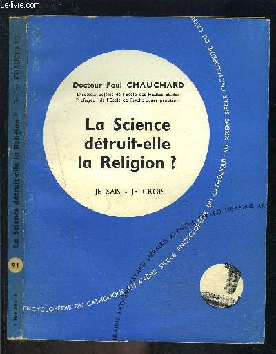 LA SCIENCE DETRUIT ELLE LA RELIGION?- JE SAIS- JE CROIS N°9. 91