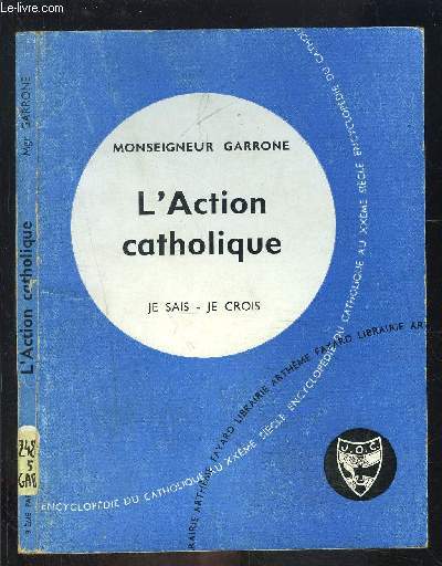 L ACTION CATHOLIQUE- JE SAIS- JE CROIS N102