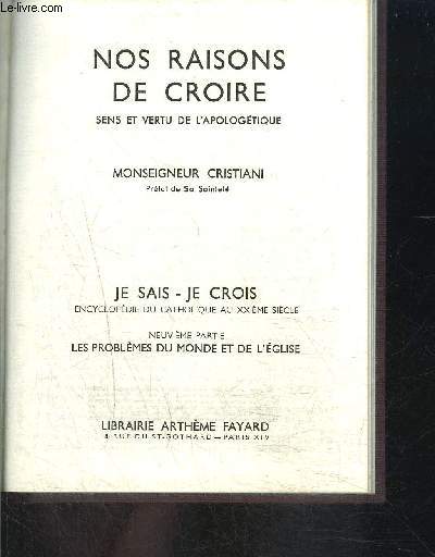 NOS RAISONS DE CROIRE- SENS ET VERTU DE L APOLOGETIQUE- JE SAIS- JE CROIS N9. 106