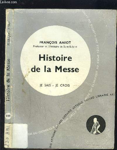 HISTOIRE DE LA MESSE- JE SAIS- JE CROIS N10. 109