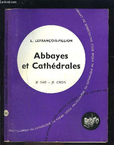 ABBAYES ET CATHEDRALES- JE SAIS- JE CROIS N12.123