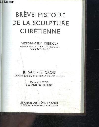 BREVE HISTOIRE DE LA SCULPTURE CHRETIENNE- JE SAIS- JE CROIS N12. 126