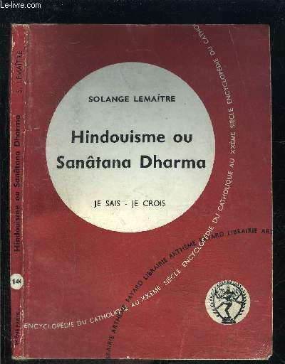 HINDOUISME OU SANATANA DHARMA- JE SAIS- JE CROIS N14. 144