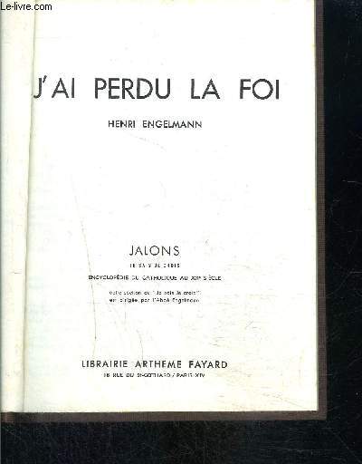 J AI PERDU LA FOI- JE SAIS- JE CROIS N151- JALONS