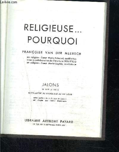 RELIGIEUSE...POURQUOI- JE SAIS- JE CROIS JALONS