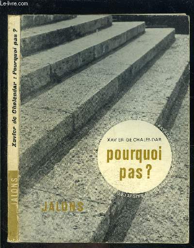 POURQUOI PAS?- JE SAIS- JE CROIS JALONS