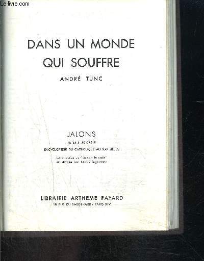 DANS UN MONDE QUI SOUFFRE- JE SAIS- JE CROIS JALONS