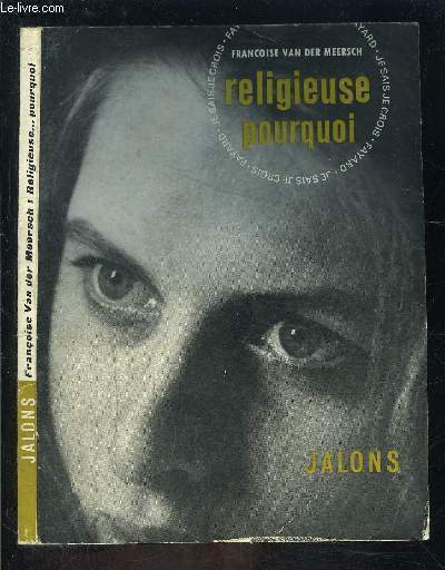 RELIGIEUSE POURQUOI- JE SAIS- JE CROIS JALONS