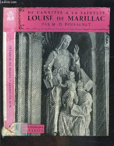DE L ANXIETE A LA SAINTETE- LOUISE DE MARILLAC- BIBLIOTHEQUE ECCLESIA N43