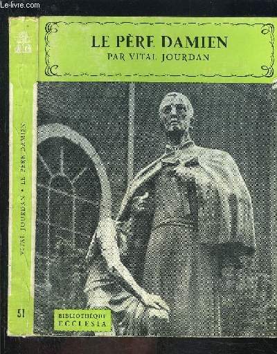 LE PERE DAMIEN- BIBLIOTHEQUE ECCLESIA N51