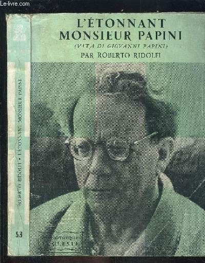 L ETONNANT MONSIEUR PAPINI- BIBLIOTHEQUE ECCLESIA N53