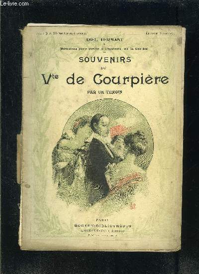 SOUVENIRS DE COURPERE- PAR UN TEMOIN- MEMOIRES POUR SERVIR A L HISTOIRE DE LA SOCIETE