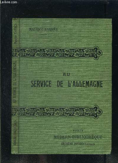 AU SERVICE DE L ALLEMAGNE- LES BASTIONS DE L EST- COLLECTION MODERN-BIBLIOTHEQUE