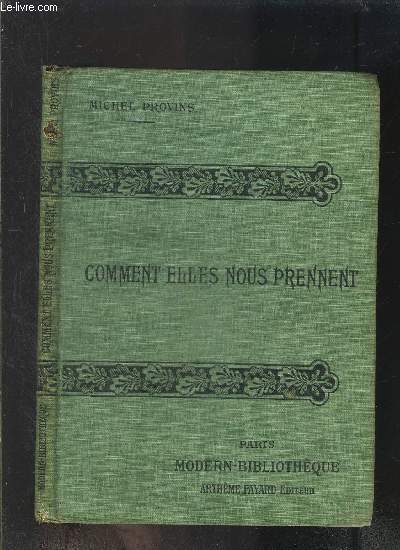 COMMENT ELLES NOUS PRENNENT- COLLECTION MODERN-BIBLIOTHEQUE