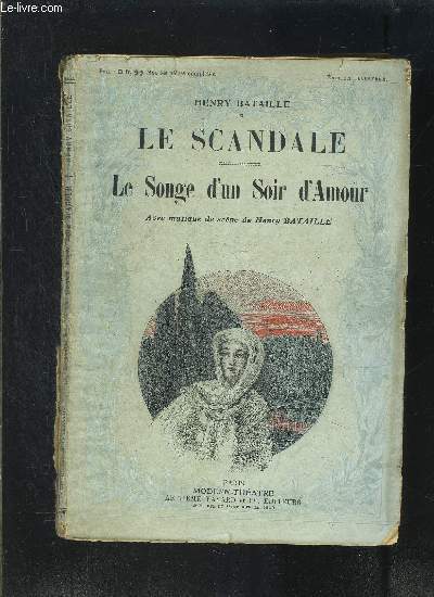 LE SCANDALE- LE SONGE D UN SOIR D AMOUR- MODERN-THEATRE N°XXXVIII