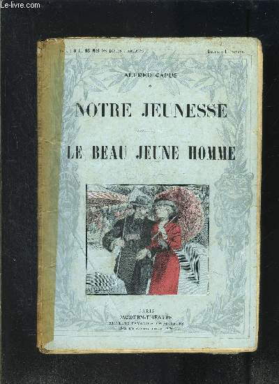 NOTRE JEUNESSE- LE BEAU JEUNE HOMME- MODERN-THEATRE N XXXIX