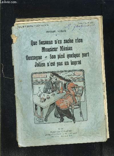QUE SUZANNE N EN SACHE RIEN- MONSIEUR MESIAN- GONZAGUE- SON PIED QUELQUE PART- JULIEB N EST PAS UN INGRAT- MODERN-THEATRE- VENDU EN L ETAT