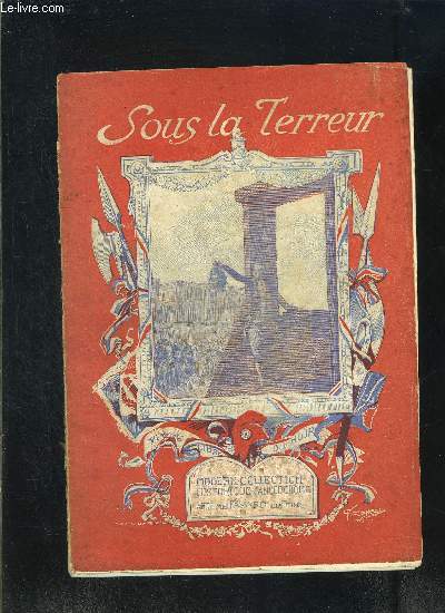 SOUS LA TERREUR- JOURNAL D UNE AMIE DE PHILIPPE EGALITE- VENDU EN L ETAT