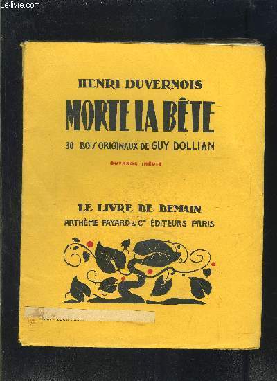 MORTE LA BETE...- LA FUGUE- UN SOIR DE PLUIE- LE LIVRE DE DEMAIN NXVI