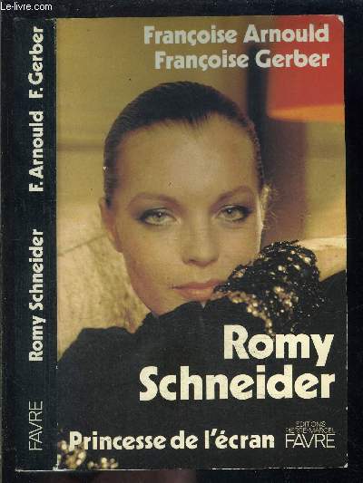 ROMY SCHNEIDER- PRINCESSE DE L ECRAN