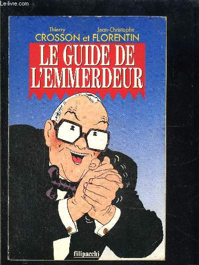 LE GUIDE DE L EMMERDEUR