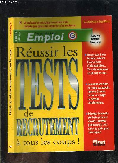 LES GUIDES FIRST EMPLOI- REUSSIR LES TESTS DE RECRUTEMENT A TOUS LES COUPS!