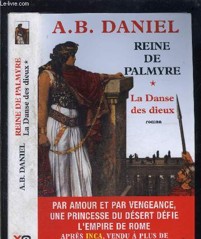 REINE DE PALMYRE- 2 TOMES EN 2 VOLUMES- LA DANSE DES DIEUX- LES CHAINES D OR / COMPLET