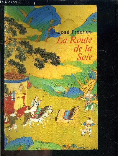 LA ROUTE DE LA SOIE