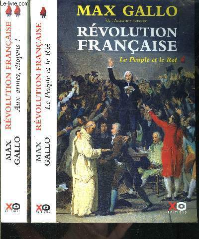 REVOLUTION FRANCAISE- 2 TOMES EN 2 VOLUMES- LE PEUPLE ET LE ROI- AUX ARMES, CITOYENS!