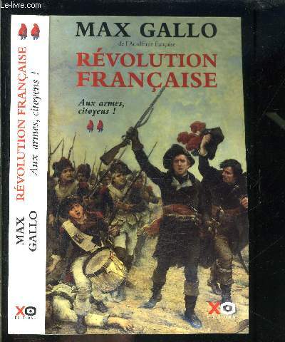 REVOLUTION FRANCAISE- TOME 2. AUX ARMES, CITOYENS!