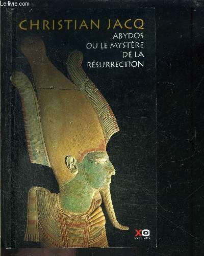 ABYDOS OU LE MYSTERE DE LA RESURRECTION