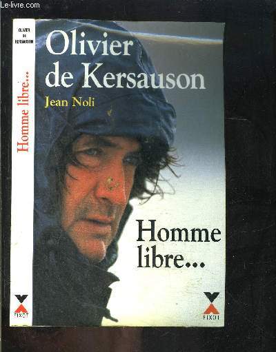 OLIVIER DE KERSAUSON- HOMME LIBRE...