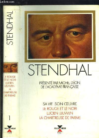 STENDHAL- SA VIE SON OEUVRE / LE ROUGE ET LE NOIR- LUCIEN LEUWEN- LA CHARTREUSE DE PARME